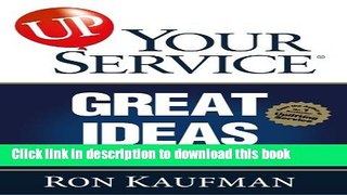 Books UP! Your Service Great Ideas: Tools, Tips and Proven Techniques to Lift Your Service Higher