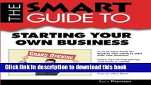 Ebook The Smart Guide to Starting Your Own Business (Smart Guides) Full Online