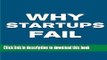 Ebook Why Startups Fail: Deadly Mistakes of Business Startup Founders Explained Full Online
