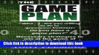 Ebook The Game Plan: Necessary strategies to win at the game of Network Marketing Full Online