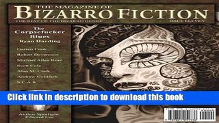 Books The Magazine of Bizarro Fiction (Issue Eleven) Free Online