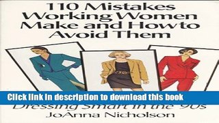 [Read PDF] 110 Mistakes Working Women Make and How to Avoid Them: Dressing Smart in the  90 s