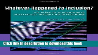 Download  Whatever Happened to Inclusion?: The Place of Students with Intellectual Disabilities in