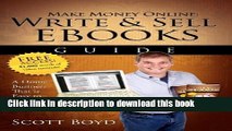 Ebook Make Money Online-Write and Sell EBooks Guide: A Work from Home Internet Business Writing,