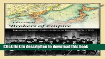 Books Brokers of Empire: Japanese Settler Colonialism in Korea, 1876-1945 Free Online