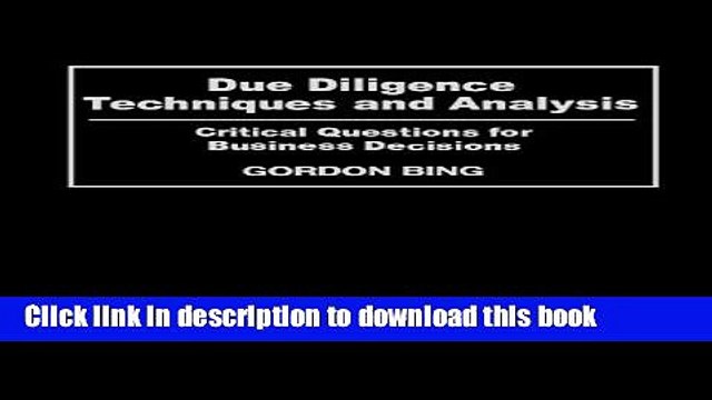 Download Due Diligence Techniques and Analysis: Critical Questions for Business Decisions Online