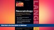 READ PDF Neonatology : Management, Procedures, On-Call Problems, Diseases, Drugs (LANGE Clinical