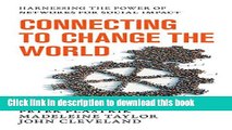 Books Connecting to Change the World: Harnessing the Power of Networks for Social Impact Full Online