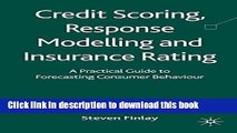 Books Credit Scoring, Response Modelling and Insurance Rating: A Practical Guide to Forecasting