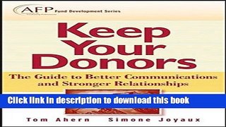 Ebook Keep Your Donors: The Guide to Better Communications   Stronger Relationships Full Online