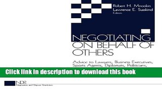 Ebook Negotiating on Behalf of Others: Advice to Lawyers, Business Executives, Sports Age Free