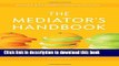Books The Mediator s Handbook: Revised   Expanded fourth edition Full Online