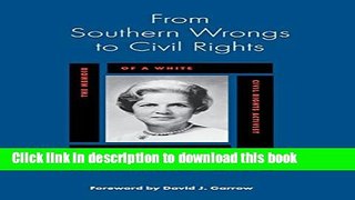 Ebook From Southern Wrongs to Civil Rights: The Memoir of a White Civil Rights Activist Free