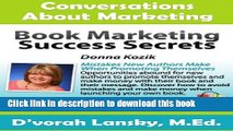 Books Book Marketing Success Secrets: Mistakes New Authors Make When Promoting Themselves