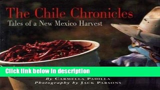 Ebook The Chile Chronicles: Tales of a New Mexico Harvest Free Online