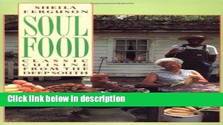 Ebook Soul Food: Classic Cuisine from the Deep South Full Download