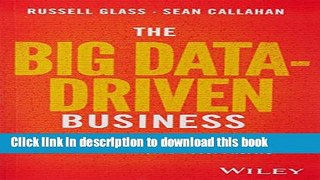 Books The Big Data-Driven Business: How to Use Big Data to Win Customers, Beat Competitors, and