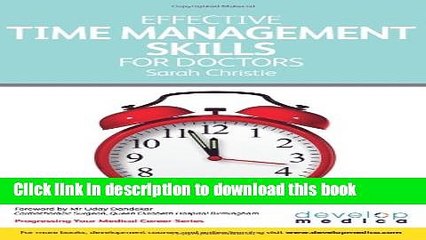 Download  Effective Time Management Skills for Doctors: Making the Most of the Time You Have
