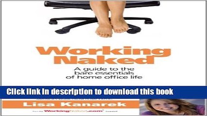 Download  Working Naked: A guide to the bare essentials of home office life  {Free Books|Online
