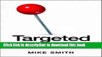 Ebook Targeted: How Technology Is Revolutionizing Advertising and the Way Companies Reach