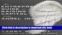 Books The Entrepreneur s Guide To Raising Capital From Angel Investors Full Online