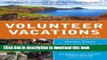 Ebook Volunteer Vacations: Short-Term Adventures That Will Benefit You and Others Full Download