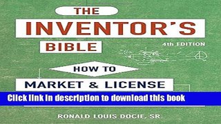 Ebook The Inventor s Bible, Fourth Edition: How to Market and License Your Brilliant Ideas Full