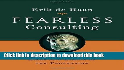 Download  Fearless Consulting: Temptations, Risks and Limits of the Profession  {Free Books|Online