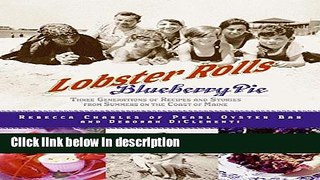 Ebook Lobster Rolls and Blueberry Pie: Three Generations of Recipes and Stories from Summers on