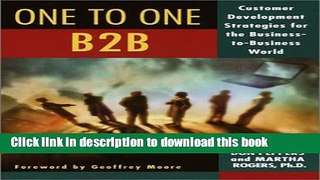 Ebook The One to One B2B: Customer Relationship Management Strategies for the Real Economy Free