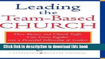 Books Leading the Team-Based Church: How Pastors and Church Staffs Can Grow Together into a