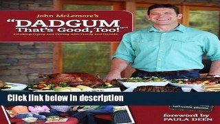 Ebook Dadgum That s Good Too! by John McLemore (Sep 15 2012) Full Online