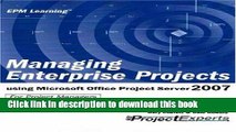 Ebook Managing Enterprise Projects: Using Microsoft Office Project Server 2007 Free Online