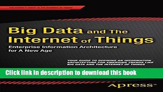 Ebook Big Data and The Internet of Things: Enterprise Information Architecture for A New Age Full
