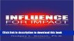 Download  Influence for Impact: Increasing Your Effectiveness in the Organization  Free Books