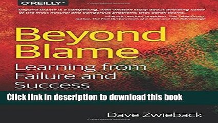 [Read PDF] Beyond Blame: Learning From Failure and Success Download Free
