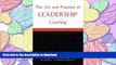 EBOOK ONLINE The Art and Practice of Leadership Coaching: 50 Top Executive Coaches Reveal Their