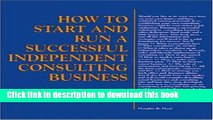 PDF  How to Start and Run a Successful Independent Consulting Business  {Free Books|Online