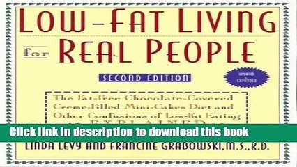 [Read PDF] Low-Fat Living for Real People, Updated   Expanded: Educates lay people on making sound