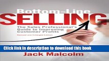 Books Bottom Line Selling: The Sales Professional s Guide to Improving Customer Profits Full Online