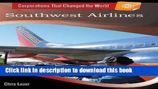 Ebook Southwest Airlines (Corporations That Changed the World) Free Online