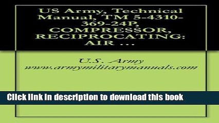 Ebook US Army, Technical Manual, TM 5-4310-369-24P, COMPRESSOR, RECIPROCATING: AIR HANDTRUCK MTD,