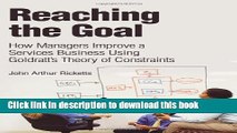 Ebook Reaching The Goal: How Managers Improve a Services Business Using Goldratt s Theory of