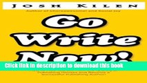 Ebook Go Write Now: How to Escape the Tyranny of Big Publishers and become a Successful Publishing