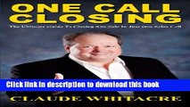 Ebook One Call Closing: The Ultimate Guide To Closing Any Sale In Just One Sales Call Free Online