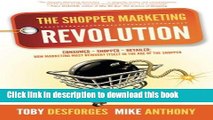 Books The Shopper Marketing Revolution: Consumer - Shopper - Retailer:  How Marketing Must