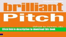 Books Brilliant Pitch: What to know, do and say to make the perfect pitch (Brilliant (Prentice