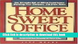 Books Home Sweet Office: The Ultimate Out-Of-Office Experience : Working Your Company Job from