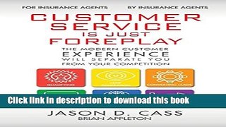 Ebook Customer Service Is Just Foreplay: The Modern Customer Experience Will Separate You from the