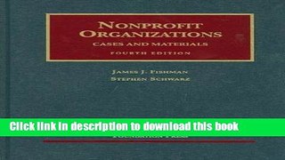 Books Nonprofit Organizations, Cases and Materials, 4th (University Casebook Series) Full Online